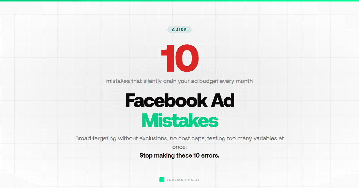 10 Facebook Ad Mistakes That Kill Your ROAS (And How to Fix Them)